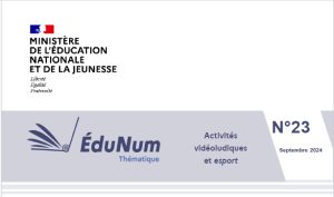 2024.09 – Interview EduNum – Activités vidéoludiques & Esport
