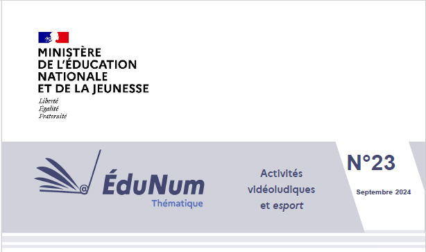 2024.09 - Interview EduNum – Activités vidéoludiques & esport